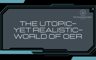 Live Long and Prosper in the Utopic–Yet Realistic–World of Open Educational Resources