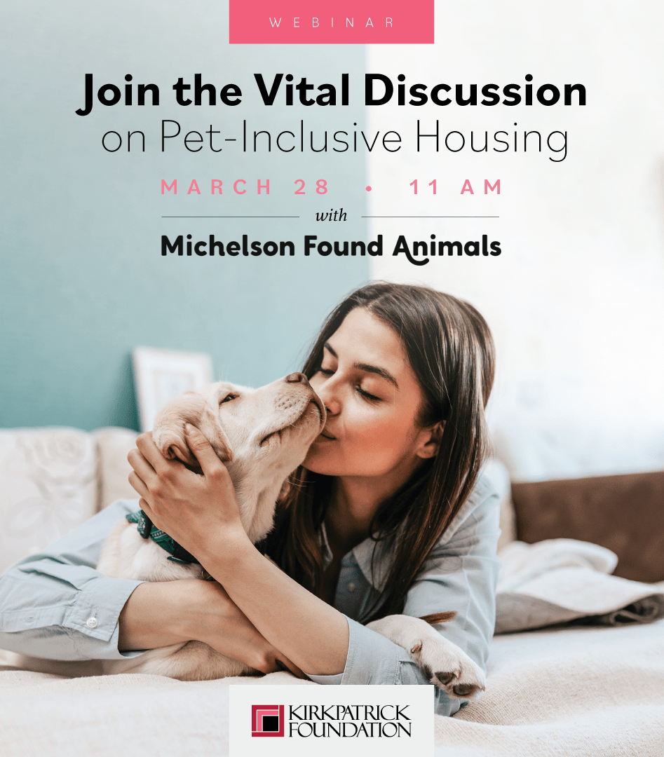 Kirkpatrick Foundation Pet-Inclusive Housing webinar