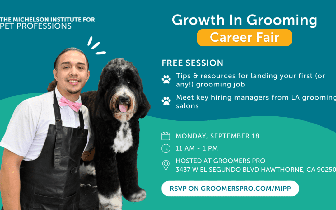 Michelson Institute for Pet Professions’ Growth in Grooming Career Fair