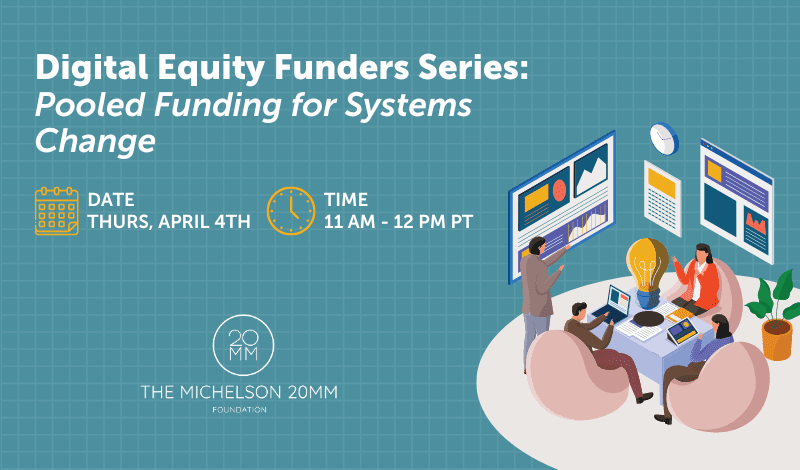 Digital Equity Funders Series: Pooled Funding for Systems Change