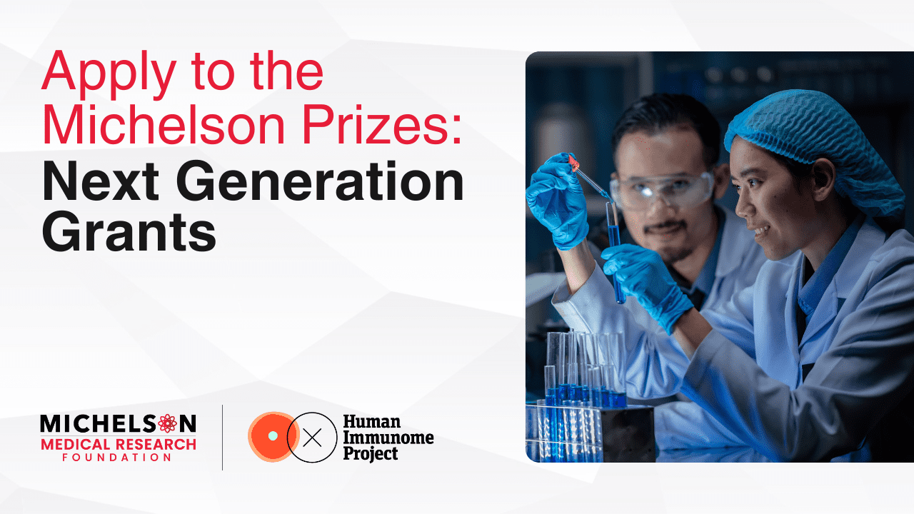 Apply to the Michelson Prizes: Next Generation Grants