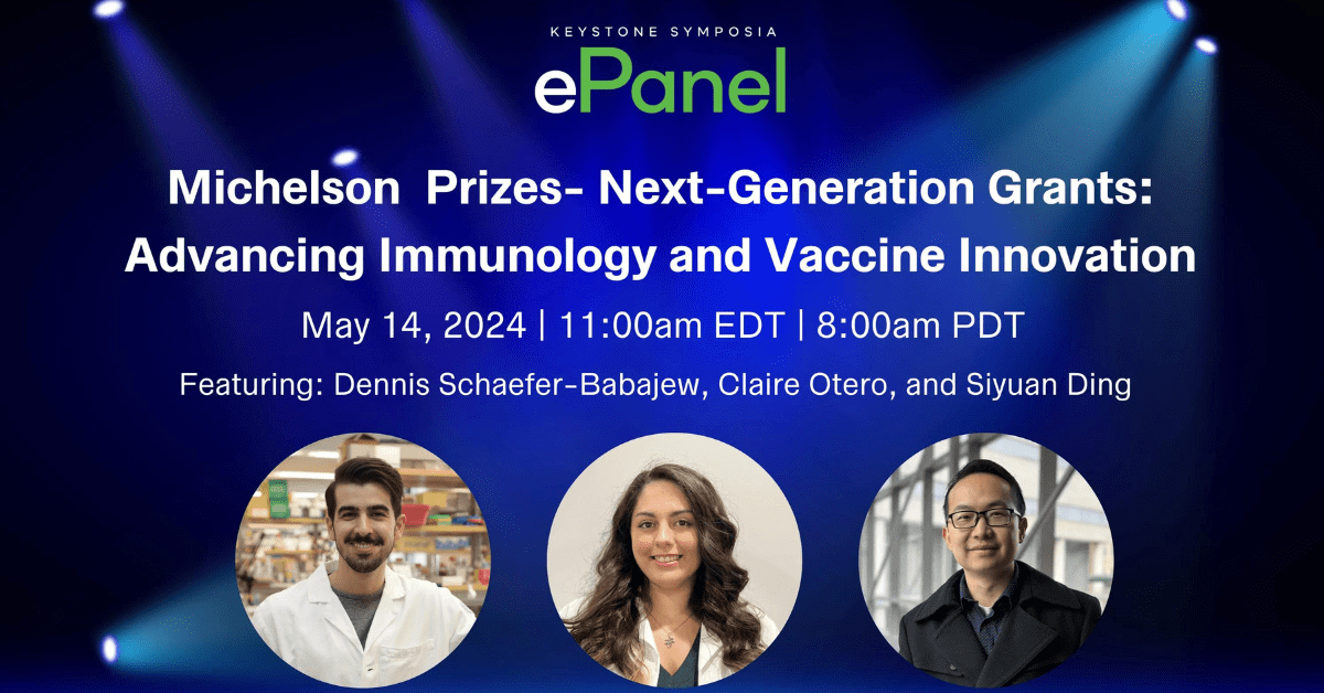 Michelson Prizes Next Generation Grants: Advancing Immunology and Vaccine Innovation ePanel